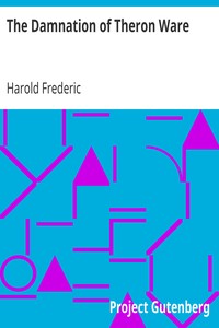 The Damnation of Theron Ware by Harold Frederic
