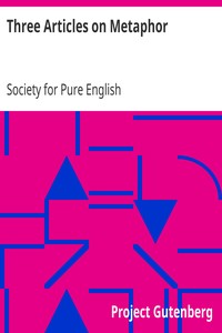 Three Articles on Metaphor by Society for Pure English