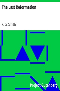 The Last Reformation by F. G. (Frederick George) Smith