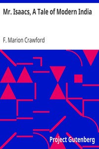 Mr. Isaacs, A Tale of Modern India by F. Marion (Francis Marion) Crawford