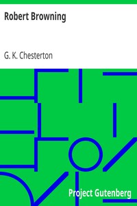 Robert Browning by G. K. (Gilbert Keith) Chesterton