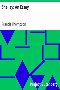 Shelley: An Essay by Francis Thompson