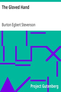 The Gloved Hand by Burton Egbert Stevenson