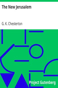 The New Jerusalem by G. K. (Gilbert Keith) Chesterton