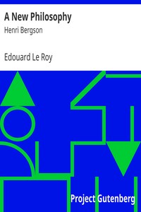 A New Philosophy : $b Henri Bergson by Edouard Le Roy