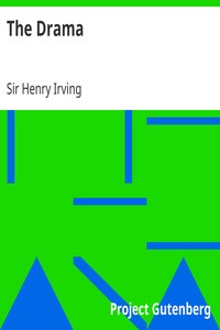 The Drama by Henry Irving