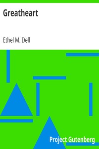 Greatheart by Ethel M. (Ethel May) Dell
