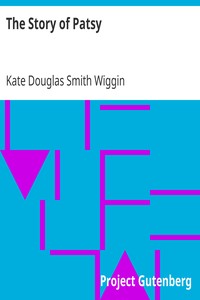 The Story of Patsy by Kate Douglas Smith Wiggin
