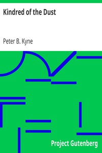 Kindred of the Dust by Peter B. (Peter Bernard) Kyne