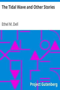 The Tidal Wave and Other Stories by Ethel M. (Ethel May) Dell