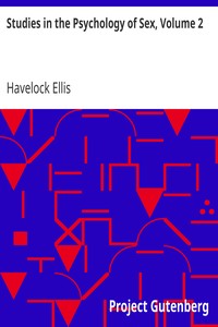 Studies in the Psychology of Sex, Volume 2
Sexual Inversion by Havelock Ellis
