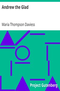 Andrew the Glad by Maria Thompson Daviess