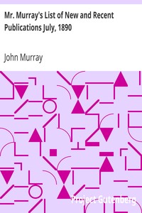 Mr. Murray's List of New and Recent Publications July, 1890 by John Murray (Firm)