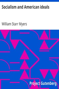 Socialism and American ideals by William Starr Myers