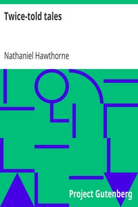 Twice-told tales by Nathaniel Hawthorne