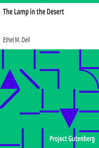 The Lamp in the Desert by Ethel M. (Ethel May) Dell