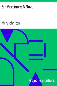 Sir Mortimer: A Novel by Mary Johnston