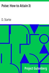 Poise: How to Attain It by D. Starke
