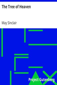 The Tree of Heaven by May Sinclair