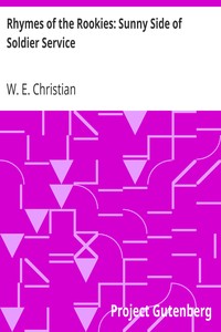 Rhymes of the Rookies: Sunny Side of Soldier Service by W. E. Christian