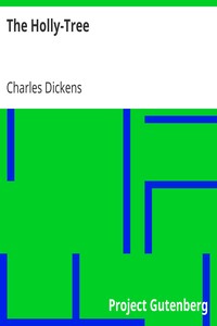 The Holly-Tree by Charles Dickens