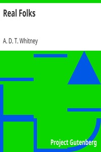 Real Folks by A. D. T. (Adeline Dutton Train) Whitney