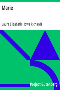 Marie by Laura Elizabeth Howe Richards