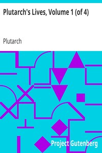 Plutarch's Lives, Volume 1 (of 4) by Plutarch