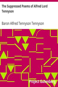 The Suppressed Poems of Alfred Lord Tennyson by Alfred Tennyson Tennyson