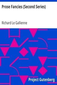 Prose Fancies (Second Series) by Richard Le Gallienne