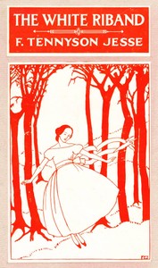 The White Riband; Or, A Young Female's Folly by F. Tennyson (Fryniwyd Tennyson) Jesse