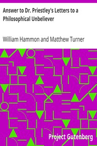 Answer to Dr. Priestley's Letters to a Philosophical Unbeliever by William Hammon