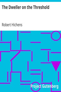 The Dweller on the Threshold by Robert Hichens