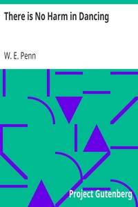 There is No Harm in Dancing by W. E. (William Evander) Penn