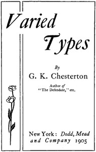 Varied Types by G. K. (Gilbert Keith) Chesterton