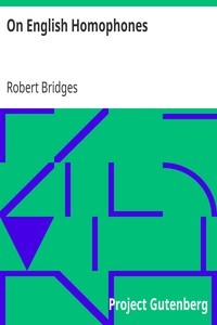 On English Homophones
Society for Pure English, Tract 02 by Robert Bridges