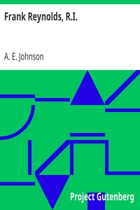 Frank Reynolds, R.I. by A. E. (Alfred Edwin) Johnson