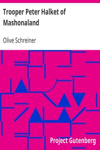 Trooper Peter Halket of Mashonaland by Olive Schreiner