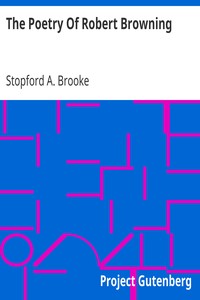 The Poetry Of Robert Browning by Stopford A. (Stopford Augustus) Brooke