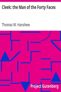 Cleek: the Man of the Forty Faces by Thomas W. Hanshew