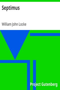 Septimus by William John Locke