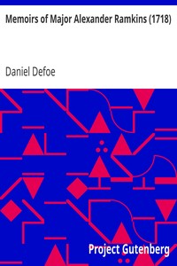 Memoirs of Major Alexander Ramkins (1718) by Daniel Defoe