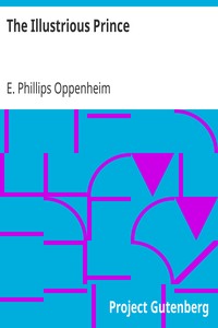 The Illustrious Prince by E. Phillips (Edward Phillips) Oppenheim