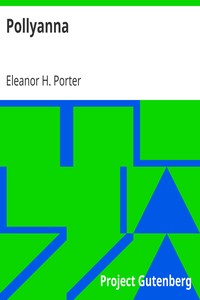 Pollyanna by Eleanor H. (Eleanor Hodgman) Porter