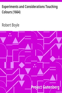 Experiments and Considerations Touching Colours (1664) by Robert Boyle