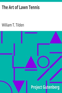 The Art of Lawn Tennis by William T. (William Tatem) Tilden