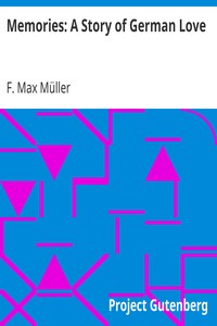 Memories: A Story of German Love by F. Max (Friedrich Max) Müller
