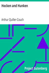 Hocken and Hunken
A Tale of Troy by Arthur Quiller-Couch