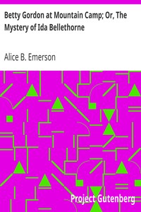 Betty Gordon at Mountain Camp; Or, The Mystery of Ida Bellethorne by Alice B. Emerson