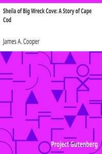 Sheila of Big Wreck Cove: A Story of Cape Cod by James A. Cooper